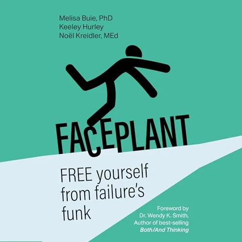 Faceplant By Keeley Hurley, Noël Kreidler, Dr. Melisa Buie